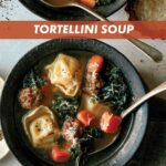Tortellini Soup recipe in two bowls with parmesan next to it.